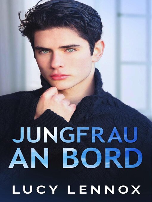 Title details for Jungfrau an Bord by Lucy Lennox - Available